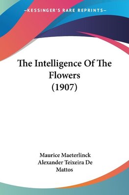 The Intelligence Of The Flowers (1907)