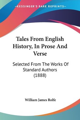 Tales From English History, In Prose And Verse