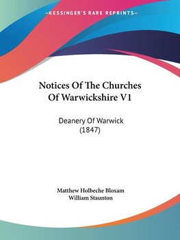 Notices Of The Churches Of Warwickshire V1