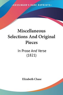 Miscellaneous Selections And Original Pieces