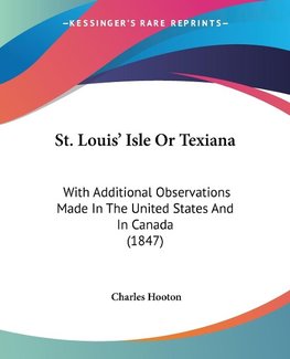 St. Louis' Isle Or Texiana