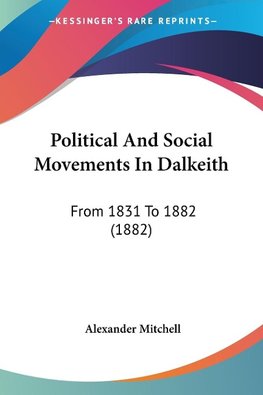 Political And Social Movements In Dalkeith