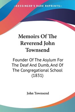 Memoirs Of The Reverend John Townsend