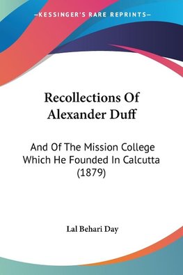 Recollections Of Alexander Duff