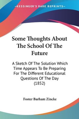 Some Thoughts About The School Of The Future