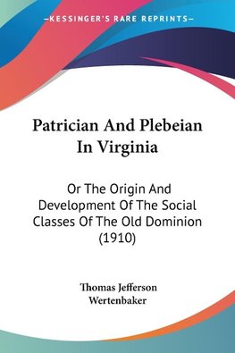 Patrician And Plebeian In Virginia