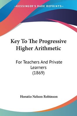 Key To The Progressive Higher Arithmetic