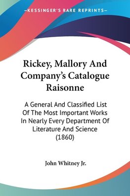 Rickey, Mallory And Company's Catalogue Raisonne