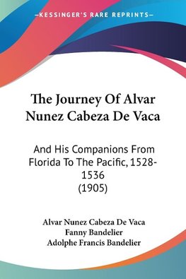 The Journey Of Alvar Nunez Cabeza De Vaca