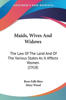 Maids, Wives And Widows