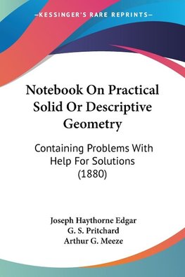 Notebook On Practical Solid Or Descriptive Geometry