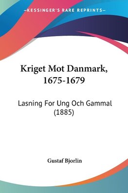 Kriget Mot Danmark, 1675-1679