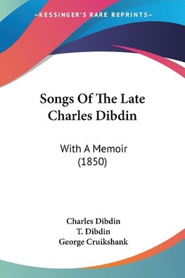 Songs Of The Late Charles Dibdin