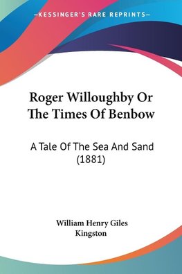 Roger Willoughby Or The Times Of Benbow