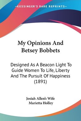 My Opinions And Betsey Bobbets