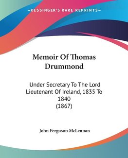 Memoir Of Thomas Drummond