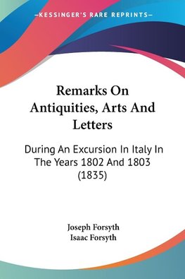 Remarks On Antiquities, Arts And Letters