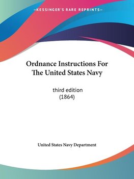 Ordnance Instructions For The United States Navy