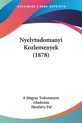 Nyelvtudomanyi Kozlemenyek (1878)