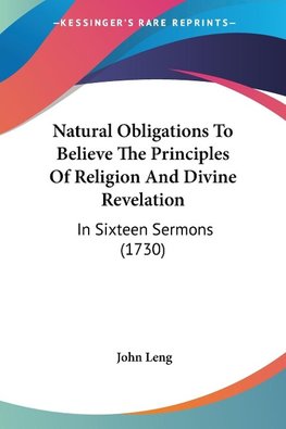 Natural Obligations To Believe The Principles Of Religion And Divine Revelation