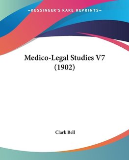 Medico-Legal Studies V7 (1902)