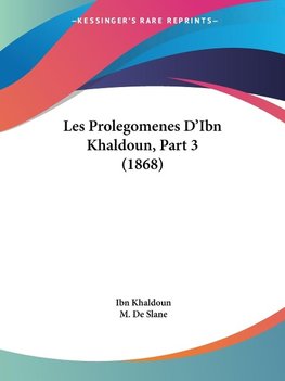 Les Prolegomenes D'Ibn Khaldoun, Part 3 (1868)