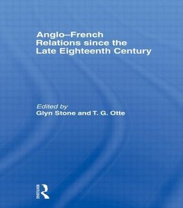 Stone, G: Anglo-French Relations since the Late Eighteenth C