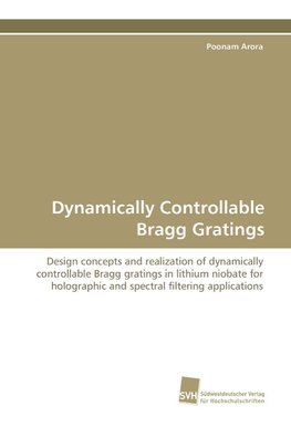 Dynamically Controllable Bragg Gratings