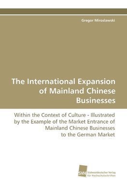 The International Expansion of Mainland Chinese Businesses