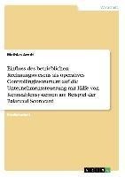 Einfluss des betrieblichen Rechnungswesens als operatives Controllinginstrument auf die Unternehmenssteuerung mit Hilfe von Kennzahlensystemen am Beispiel der Balanced Scorecard