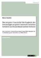 Was ist guter Unterricht? Ein Vergleich der Erwartungen an guten Unterricht zwischen Schülern aus Deutschland und der Schweiz