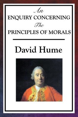 AN ENQUIRY CONCERNING THE PRINCIPLES OF MORALS