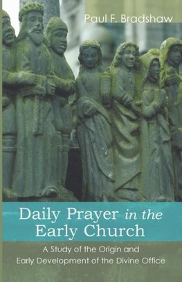 Daily Prayer in the Early Church