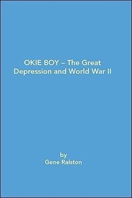 Okie Boy-The Great Depression and World War Ii