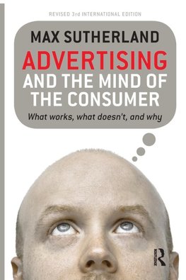 Advertising and the Mind of the Consumer