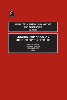 Creating and Managing Superior Customer Value