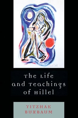 The Life and Teachings of Hillel