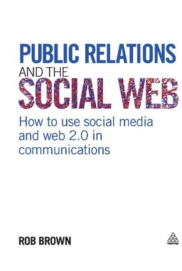 Public Relations and the Social Web