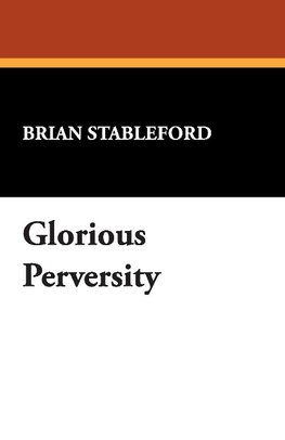 Glorious Perversity