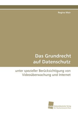 Das Grundrecht auf Datenschutz