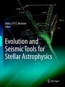 Evolution and Seismic Tools for Stellar Astrophysics