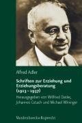 Schriften zur Erziehung und Erziehungsberatung (1913 - 1937)