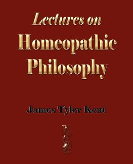 Lectures on Homeopathic Philosophy