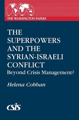 The Superpowers and the Syrian-Israeli Conflict