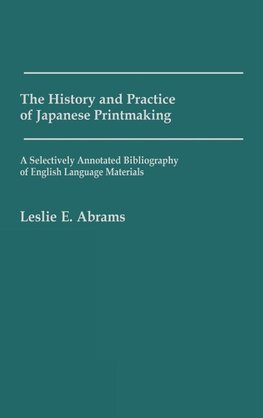 The History and Practice of Japanese Printmaking