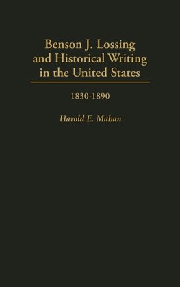 Benson J. Lossing and Historical Writing in the United States