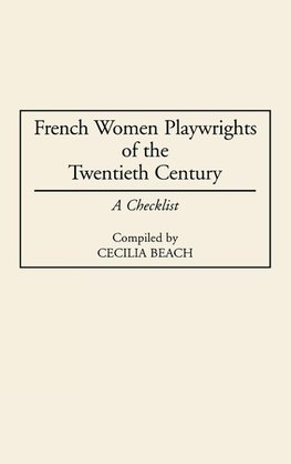 French Women Playwrights of the Twentieth Century