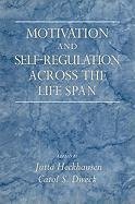 Motivation and Self-Regulation Across the Life Span