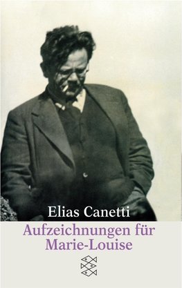 Canetti, E: Aufzeichnungen für Marie-Louise