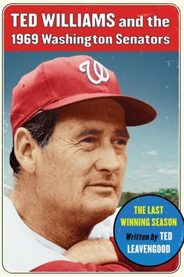 Ted Williams and the 1969 Washington Senators